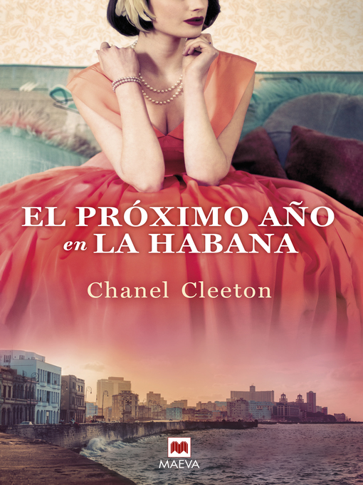 Title details for El próximo año en La Habana by Chanel Cleeton - Available